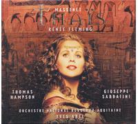 Massenet Thaïs 1894 D'après Anatole France Avec Renée Fleming Thomas Hampson Giuseppe Sabbatini Stefano Palatchi Elisabeth Vidal Marie Devellereau Isabelle Cals Enkelejda Shkosa David Grousset Y.Abel