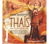 Massenet - Thaïs (Opéra En Trois Actes), Intégrale