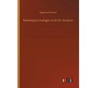 Massenpsychologie Und Ich-Analyse