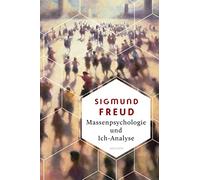Massenpsychologie und Ich-Analyse