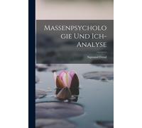 Massenpsychologie Und Ich-Analyse