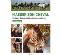 Masser son cheval : Soulager douleurs et tensions musculaires Jim Masterson (Auteur)
