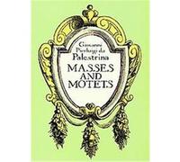 Masses and Motets Giovanni Pierluigi Da Palestrina (Auteur)