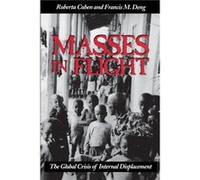Masses in Flight by Francis M. Deng Francis Mading Deng, Roberta Cohen (Auteur)