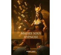 Masses sous hypnose: Quand la lumière aveugle, que reste-t-il pour voir?