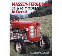 Massey-Ferguson 35 & 65 Models In Detail