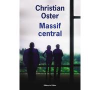 Massif central - Christian Oster - De L'olivier Eds - broché - Roman