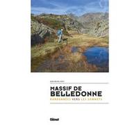 Massif de Belledonne - Randonnées vers les sommets Jean-Michel Pouy (Auteur)