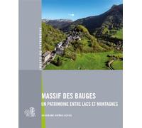 Massif des Bauges Un patrimoine entre lacs et montagnes - Jérôme Daviet - Lieux Dits - broché - Beau livre