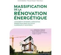 Massification de la rénovation énergétique: Accélérer et optimiser la rénovation énergétique grâce aux outils numériques et industriels