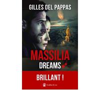 Massilia Dreams "Brillant" Olivia Gartner, L'esprit des lettres - Gilles Del Pappas - Avallon & Combe - broché - Roman