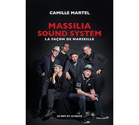 Massilia Sound System: La façon de Marseille