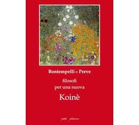Massimo Bontempelli e Costanzo Preve, filosofi per una nuova Koinè