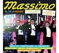 Massimo IO, Lui E Vezzosi [Import]