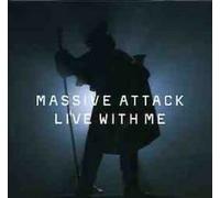 Massive Attack - Live with Me