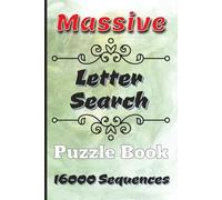 Massive Letter Search Puzzle Book: A Jumbo Collection of 400 Letter Search Puzzles | 16,000 Sequences for Hours of Brain-Teasing Fun | Suitable for Seniors, Adults and Teens | Compact 6 x 9 Format