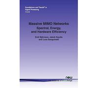 Massive MIMO Networks: Spectral, Energy, and Hardware Efficiency