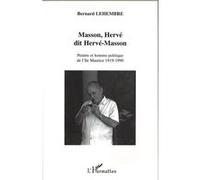 Masson, Hervé dit Hervé Masson Peintre et homme politique de l'île Maurice - 1919-1990 - Bernard Lehembre - L'harmattan - broché - Biographie