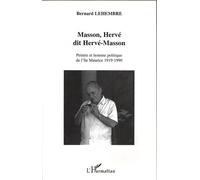 Masson, Hervé dit Hervé Masson Peintre et homme politique de l'île Maurice - 1919-1990 - Bernard Lehembre - L'harmattan - broché - Biographie