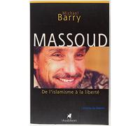 Massoud : De l'islamisme à la liberté