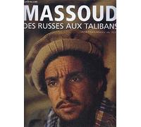 Massoud.: Des Russes aux Talibans, 20 ans de résistance afghane