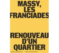 Massy les Franciades Edition bilingue français-anglais - Jean-Philippe Hugron - Archives D'architecture Moderne - broché - Monographie