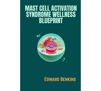 Mast Cell Activation Syndrome Wellness Blueprint
