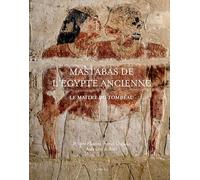 Philippe Flandrin – Mastabas de l'Égypte ancienne : Le maître du tombeau – Broché