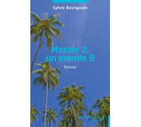 Master 2, un monde 9 - Sylvie Bourgouin - Les Impliqués - broché - Roman