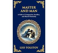 Master and Man: A Story of Greed, Redemption, and the Power of Compassion
