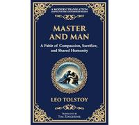 Master and Man: A Tale of Pride, Brotherhood, and the Redemption Found in Sacrifice