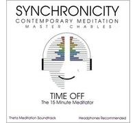 Master Charles - Synchronicity : Time Off-The Fifteen Minute Meditator [Import]