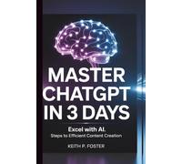 Master ChatGPT In 3 Days: Excel with AI: Steps to Efficient Content Creation