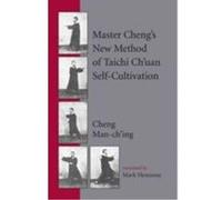 Master Cheng's New Method of Taichi Ch'uan Self-Cultivation