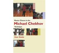 Master Classes in the Michael Chekhov Technique