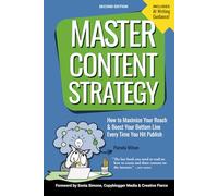 Master Content Strategy: How to Maximize Your Reach and Boost Your Bottom Line Every Time You Hit Publish