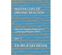 Master Copy Of Organic Reaction: For Joint Entrance Examination ( Advance),Aiims,New Delhi