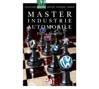 Master de l industrie automobile Les perspectives de l'’industrie automobile européenne face au marché mondial - MA éditions - Ma Editions - broché - Essai