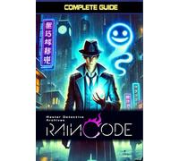 Master Detective Archives: Rain Code Complete Guide and Walkthrough: Tips, Tricks, and Strategies
