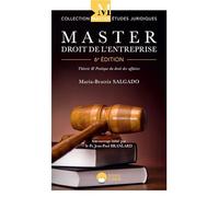 Master Droit de l'Entreprise-6ème édition: Théorie et Pratique du Droit des Affaires