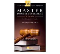 Master Droit de l'Entreprise – Théorie et Pratique du Droit des Affaires – 6ème édition