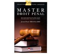 Jean-Paul Branlard – Master Droit pénal : Théorie & pratique – Droit pénal général