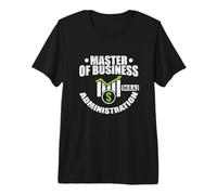 Master en Administration des Affaires (M.B.A.) T-Shirt Haut de Gamme