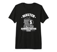 Master en Administration publique (M.P.A.) T-Shirt Haut de Gamme