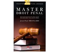 MASTER EN DROIT PENAL THEORIE ET PRATIQUE DROIT GENERAL ET PROCEDURE PENALE DROI
