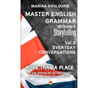 Master English Grammar with Stories. More Than a Place: Your Journey to English Fluency with Everyday Conversations.: Englische Grammatik durch Geschichtenerzählen. Alltagsgesprächen lernen.
