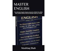 MASTER ENGLISH: The Ultimate English Mastery Guide for JKSSB, SSC, JKPSC, UPSC, BANK EXAMS, POLICE, RAILWAY AND ALL OTHER