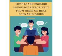 Master English Through Translation from Hindi: Your Passport to English Fluency through A Comprehensive Translation Course from Hindi to English