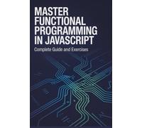 Master Functional Programming in JavaScript: Complete Guide and Exercises