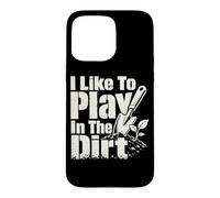 Master Gardener Play in Dirt Garden Plant Humour Coque pour iPhone 15 Pro Max